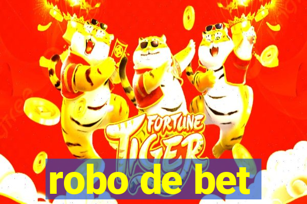 robo de bet