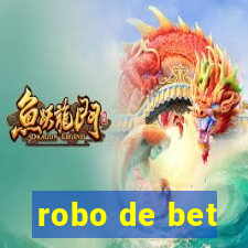 robo de bet