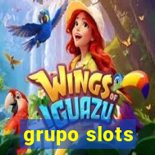 grupo slots