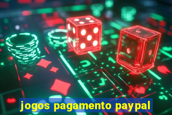 jogos pagamento paypal