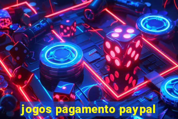 jogos pagamento paypal