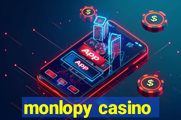 monlopy casino