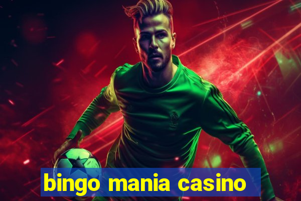 bingo mania casino