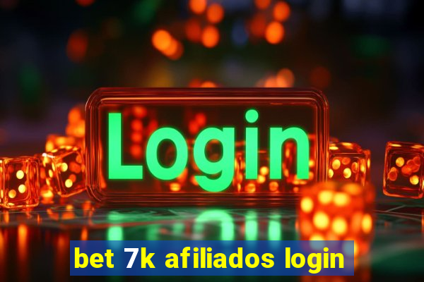 bet 7k afiliados login