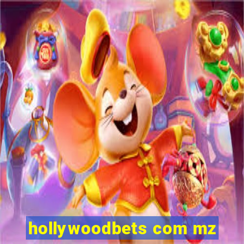 hollywoodbets com mz