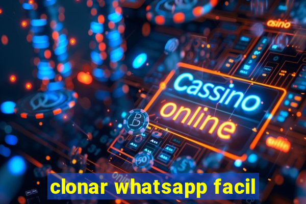 clonar whatsapp facil