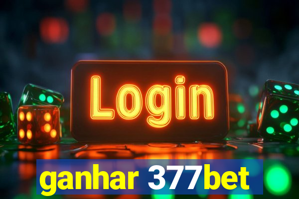 ganhar 377bet