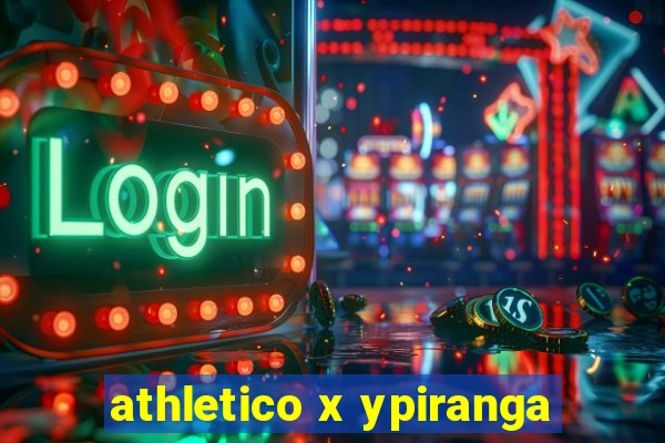 athletico x ypiranga