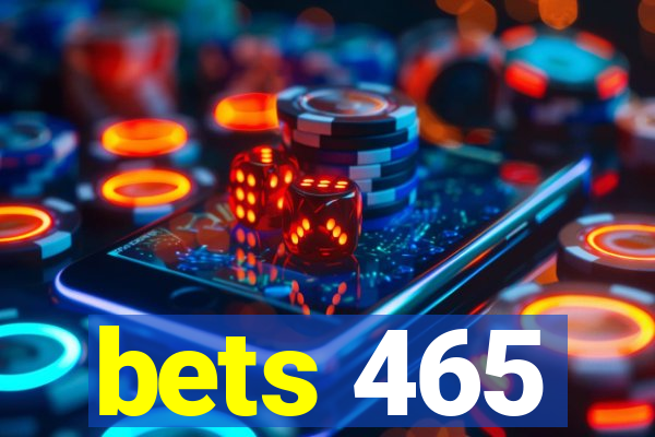 bets 465