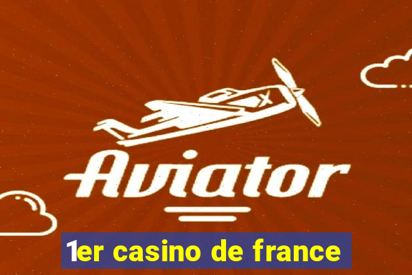 1er casino de france