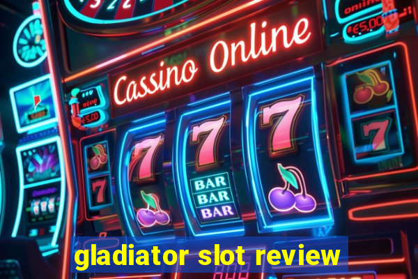 gladiator slot review