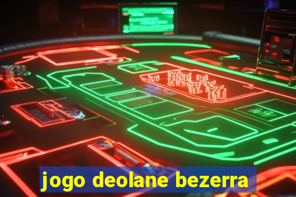 jogo deolane bezerra