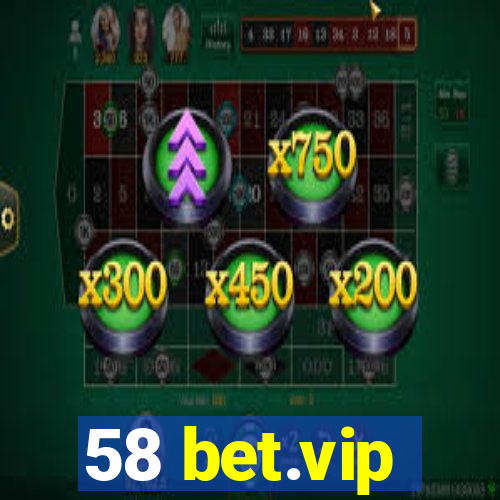 58 bet.vip