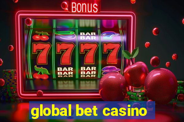 global bet casino