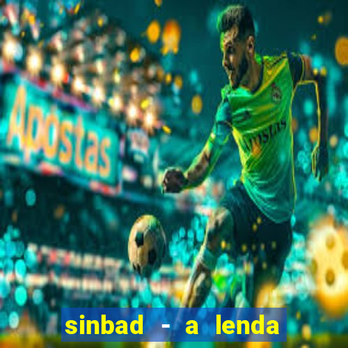 sinbad - a lenda dos sete mares download