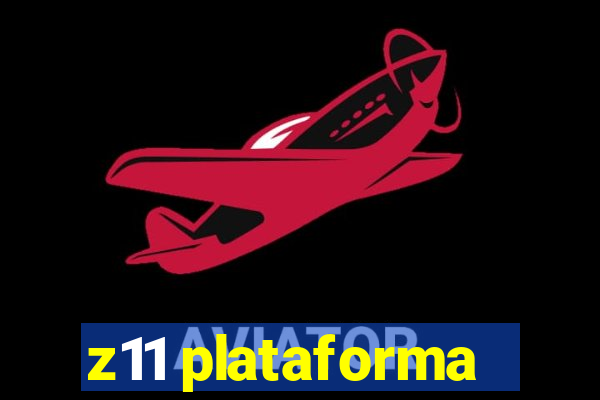 z11 plataforma