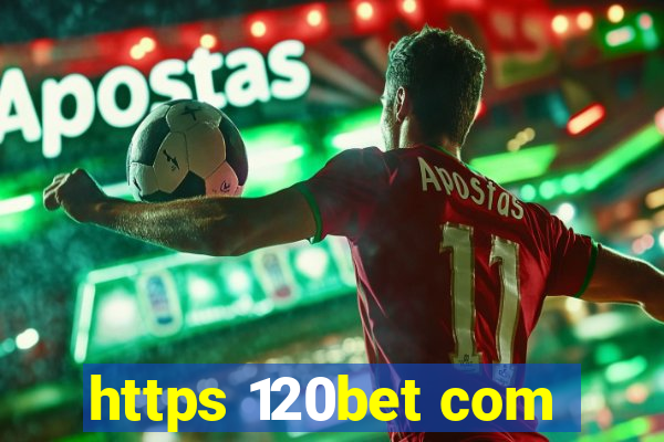 https 120bet com