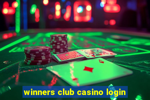 winners club casino login