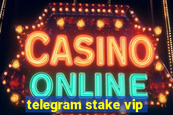 telegram stake vip