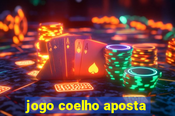 jogo coelho aposta