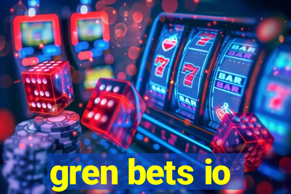 gren bets io