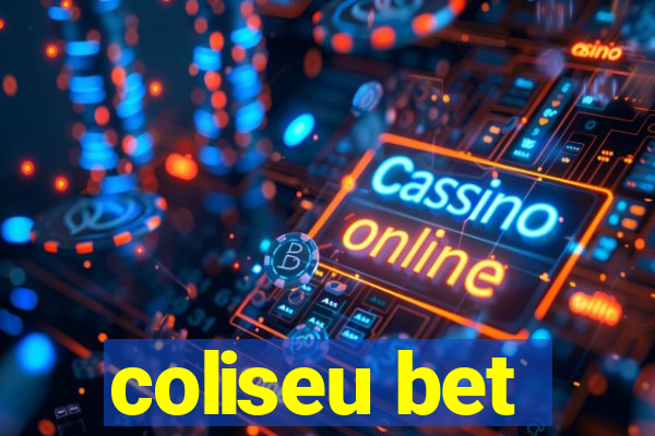 coliseu bet