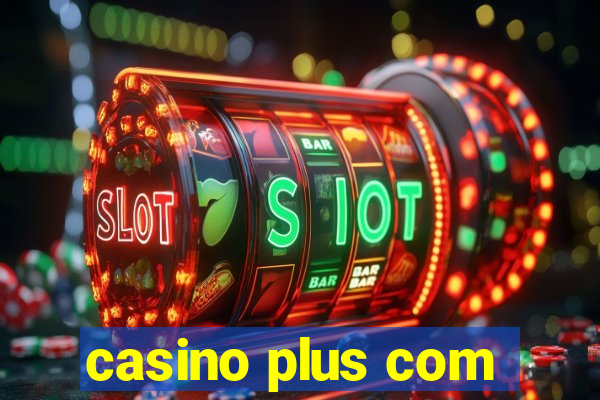 casino plus com