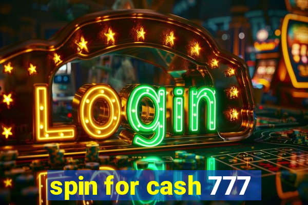 spin for cash 777