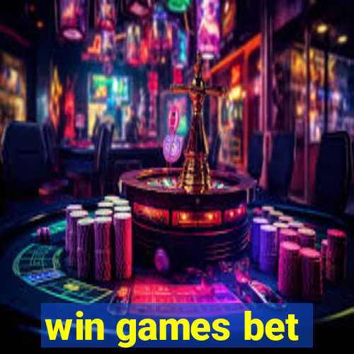 win games bet