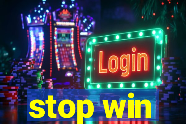 stop win