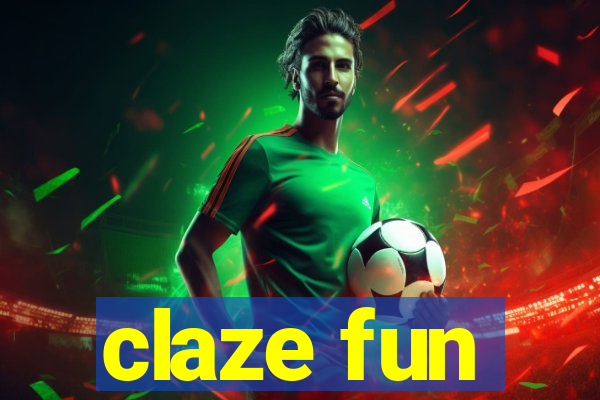 claze fun