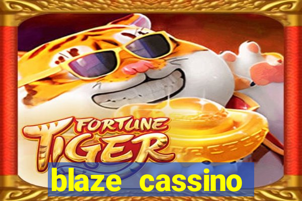 blaze cassino dinheiro online