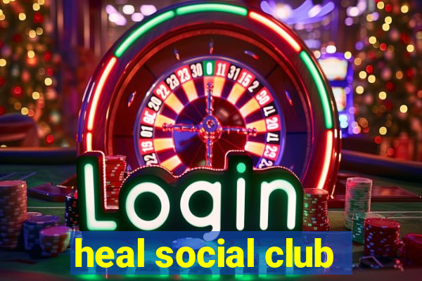 heal social club