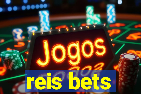 reis bets