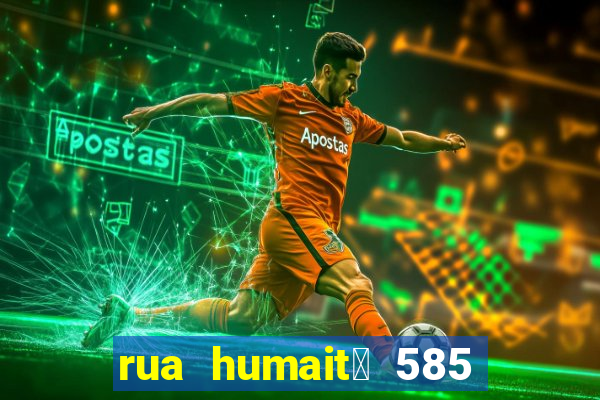 rua humait谩 585 bela vista