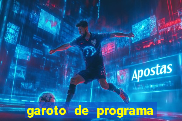 garoto de programa da zona leste