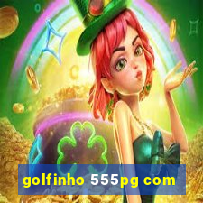 golfinho 555pg com