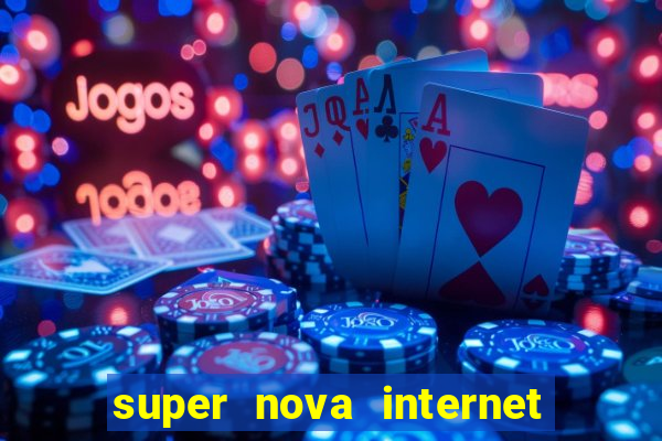 super nova internet 2 via boleto