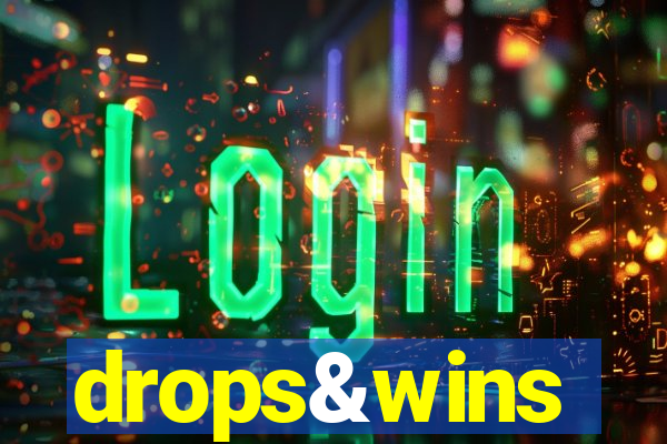 drops&wins