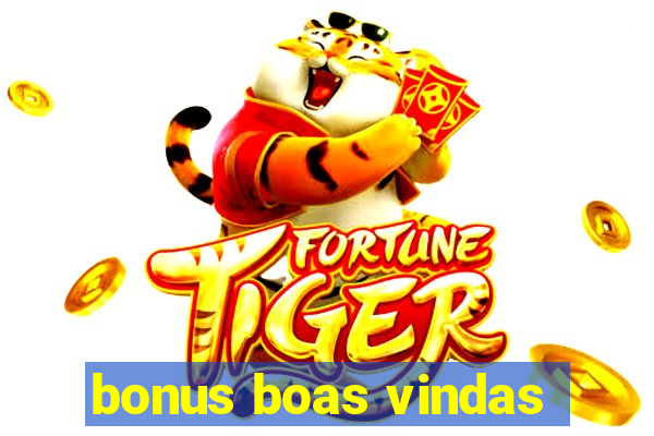 bonus boas vindas