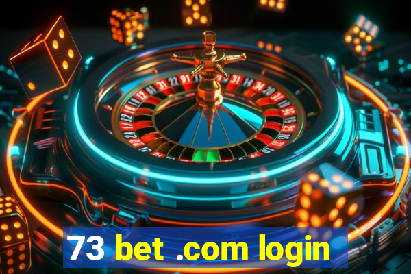 73 bet .com login