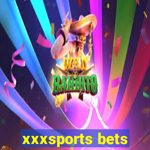 xxxsports bets