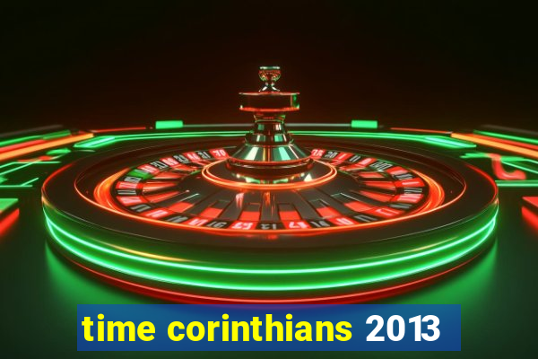 time corinthians 2013