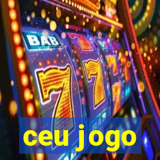 ceu jogo