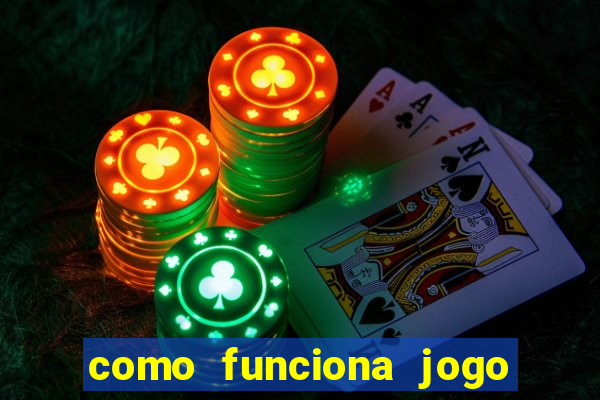 como funciona jogo de cassino