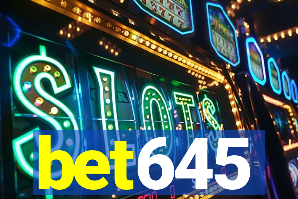 bet645