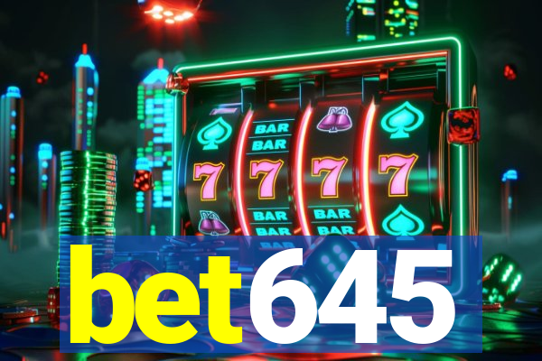 bet645