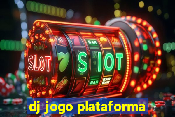 dj jogo plataforma