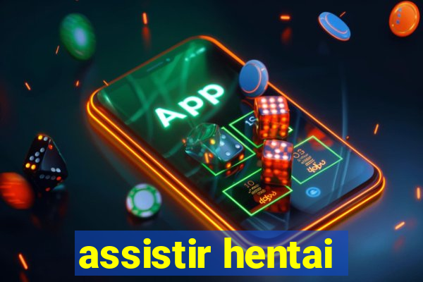 assistir hentai