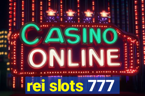 rei slots 777